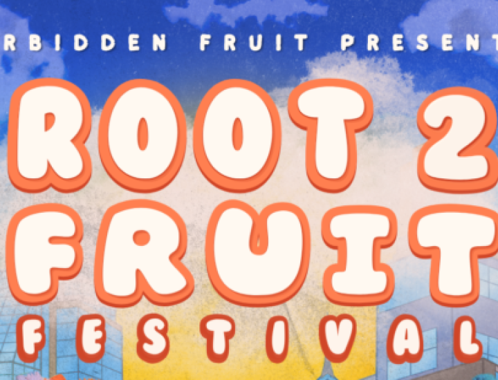 Text on a background of sun coming through buildings, saying "Forbidden Fruit Presents Root 2 Fruit Festival"