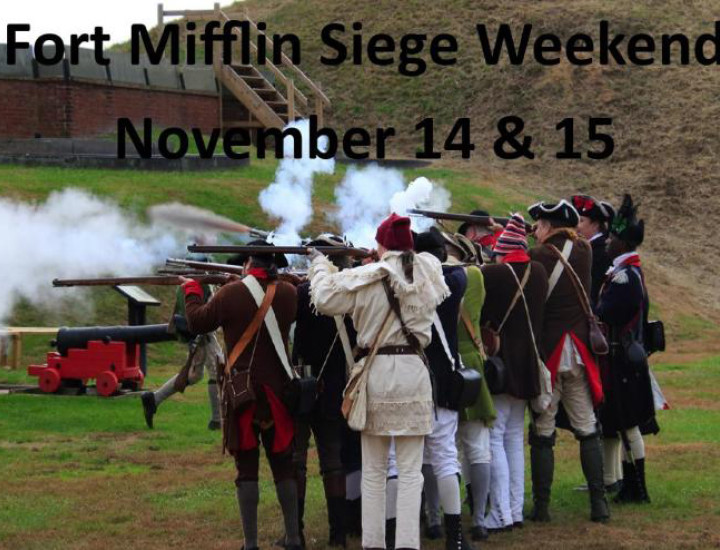 Image of American Revolution reenactors at Fort Mifflin, with text overlaid saying "Fort Mifflin Siege Weekend November 14 & 15"